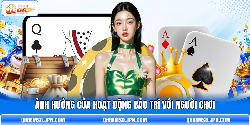 Ảnh hưởng của hoạt động bảo trì với người chơi
