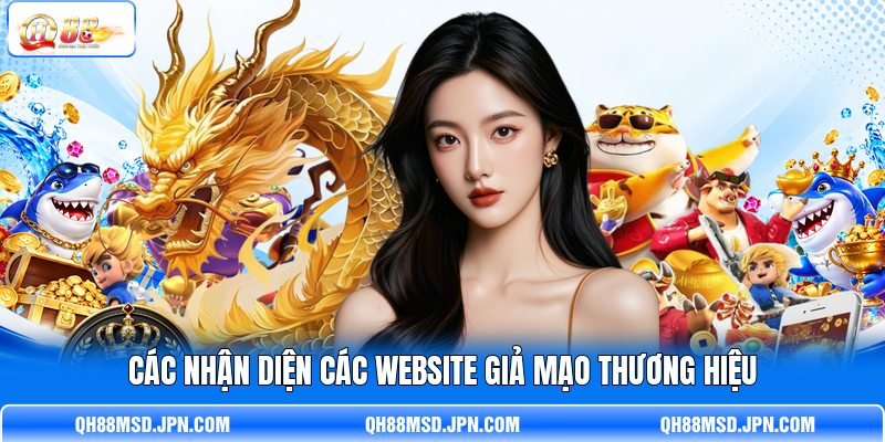 Các nhận diện các website giả mạo thương hiệu