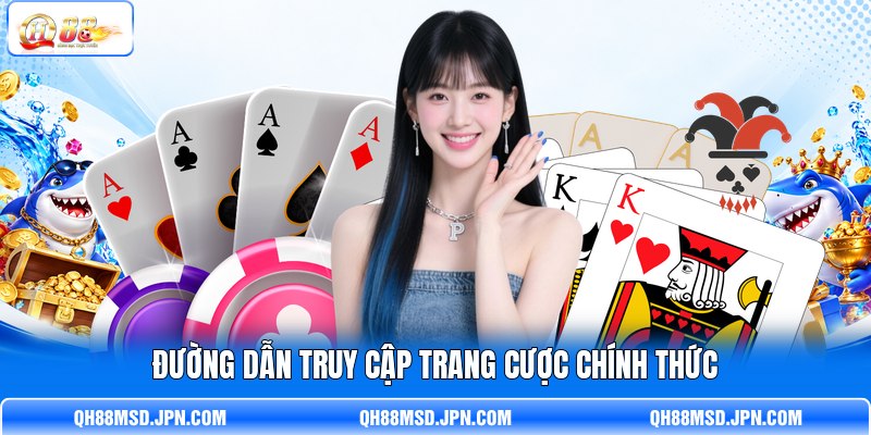 Đường dẫn truy cập trang cược chính thức