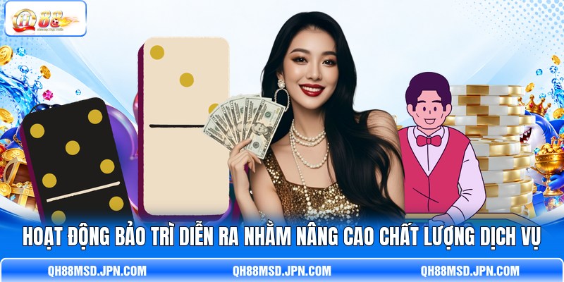 Hoạt động bảo trì diễn ra nhằm nâng cao chất lượng dịch vụ