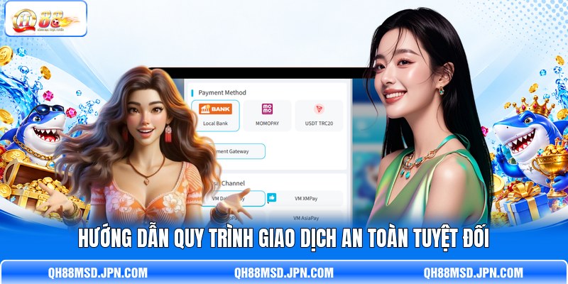 Hướng dẫn quy trình giao dịch an toàn tuyệt đối