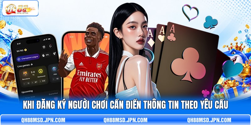 Khi đăng ký người chơi cần điền thông tin theo yêu cầu