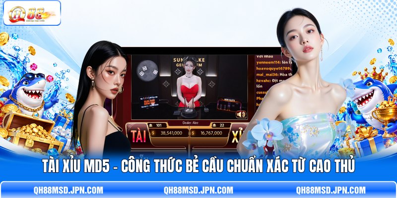 Tài Xỉu MD5 - Công Thức Bẻ Cầu Chuẩn Xác Từ Cao Thủ