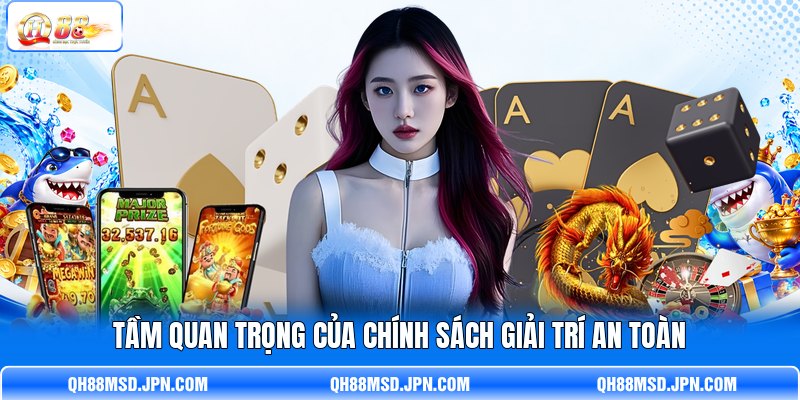 Tầm quan trọng của chính sách giải trí an toàn