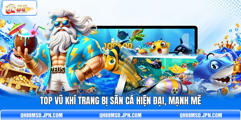 Top vũ khí trang bị săn cá hiện đại, mạnh mẽ
